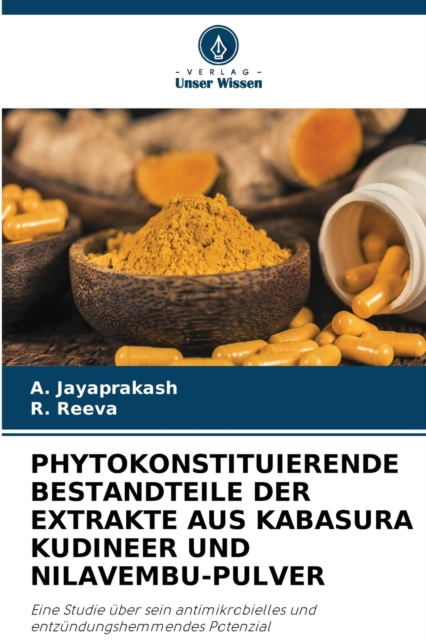 Phytokonstituierende Bestandteile Der Extrakte Aus Kabasura Kudineer Und Nilavembu-Pulver, Paperback / softback Book
