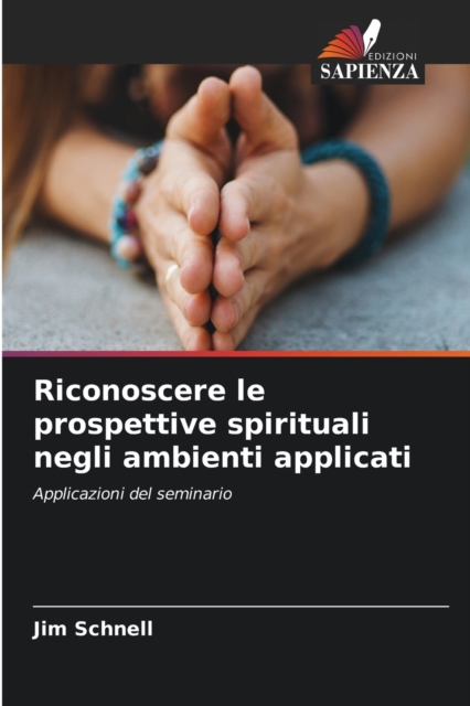 Riconoscere le prospettive spirituali negli ambienti applicati, Paperback / softback Book