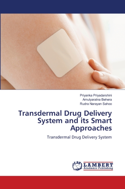 Transdermal Drug Delivery System and its Smart Approaches, Paperback / softback Book