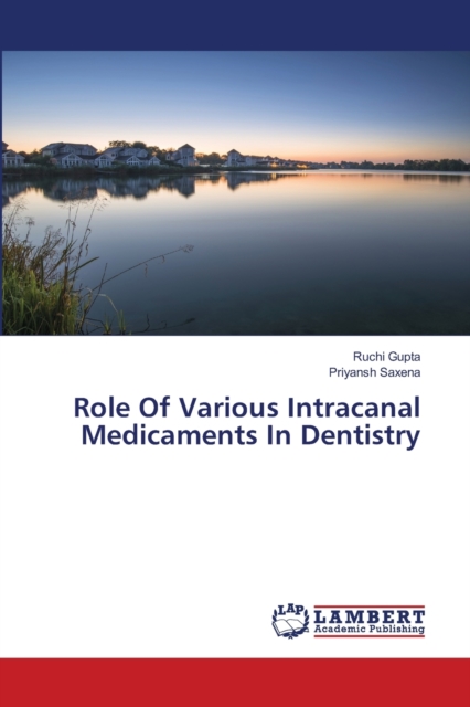 Role Of Various Intracanal Medicaments In Dentistry, Paperback / softback Book