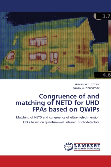 Congruence of and matching of NETD for UHD FPAs based on QWIPs, Paperback / softback Book