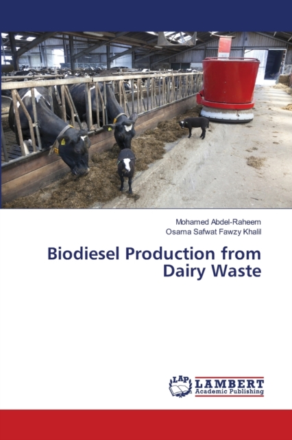 Biodiesel Production from Dairy Waste, Paperback / softback Book