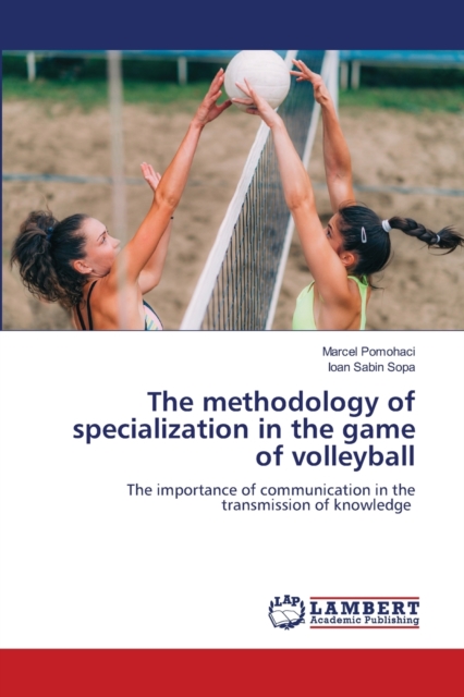 The methodology of specialization in the game of volleyball, Paperback / softback Book