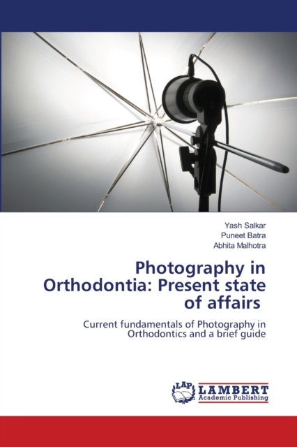 Photography in Orthodontia : Present state of affairs, Paperback / softback Book