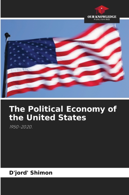 The Political Economy of the United States, Paperback / softback Book