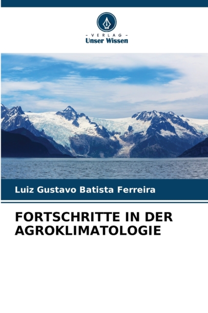 Fortschritte in Der Agroklimatologie, Paperback / softback Book