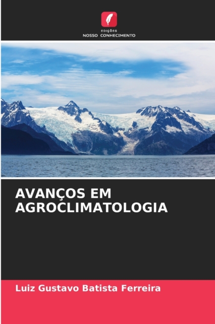 Avancos Em Agroclimatologia, Paperback / softback Book