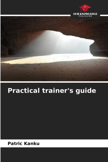 Practical trainer's guide, Paperback / softback Book