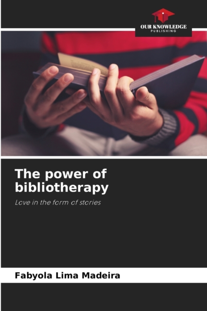 The power of bibliotherapy, Paperback / softback Book