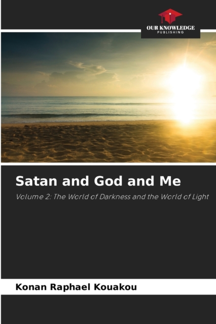 Satan and God and Me, Paperback / softback Book