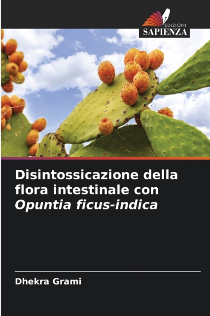 Disintossicazione della flora intestinale con Opuntia ficus-indica, Paperback / softback Book