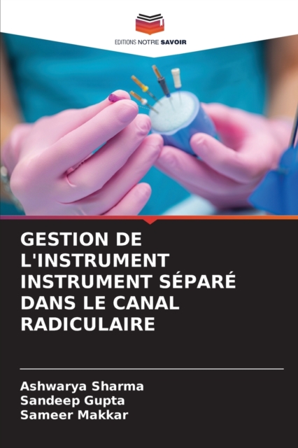 Gestion de l'Instrument Instrument Separe Dans Le Canal Radiculaire, Paperback / softback Book