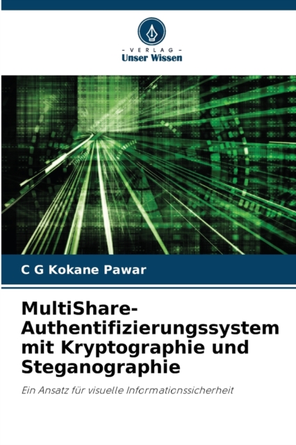 MultiShare-Authentifizierungssystem mit Kryptographie und Steganographie, Paperback / softback Book