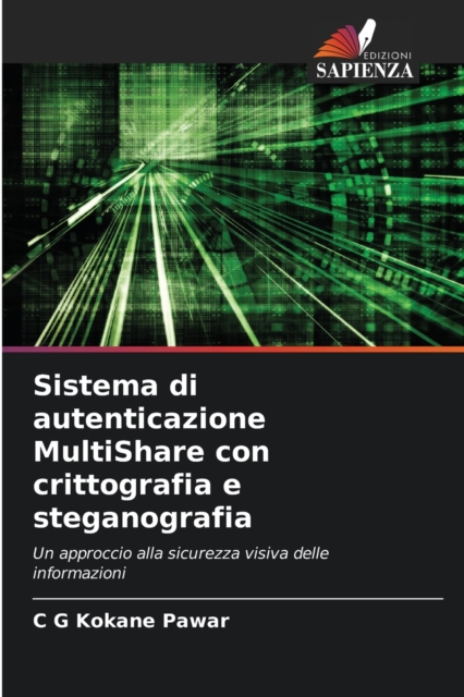 Sistema di autenticazione MultiShare con crittografia e steganografia, Paperback / softback Book