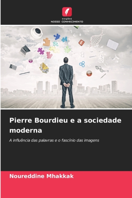 Pierre Bourdieu e a sociedade moderna, Paperback / softback Book