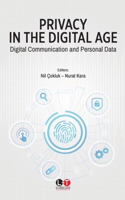 Privacy in the Digital Age : Digital Communication and Personal Data, Paperback / softback Book