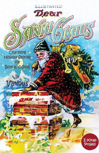 Dear Santa Claus : Charming Holiday Stories for Boys and Girls, Paperback / softback Book