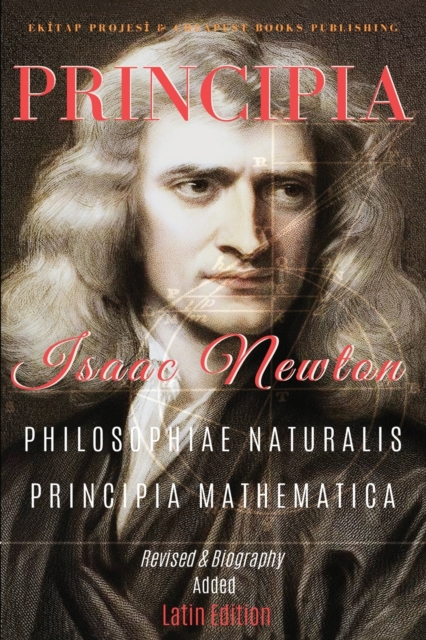 Philosophiae Naturalis Principia Mathematica : [Full and Annotated], Paperback / softback Book