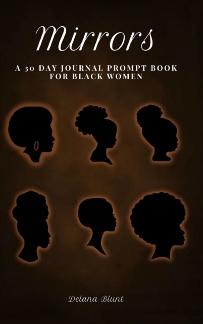 Mirrors : A 30 Day Journal Prompt, Hardback Book