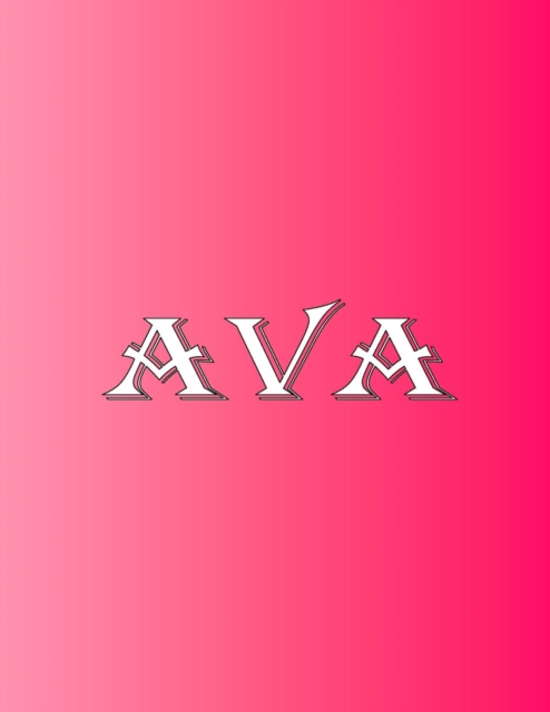 Ava : 100 Pages 8.5" X 11" Personalized Name on Notebook College Ruled Line Paper, Paperback Book