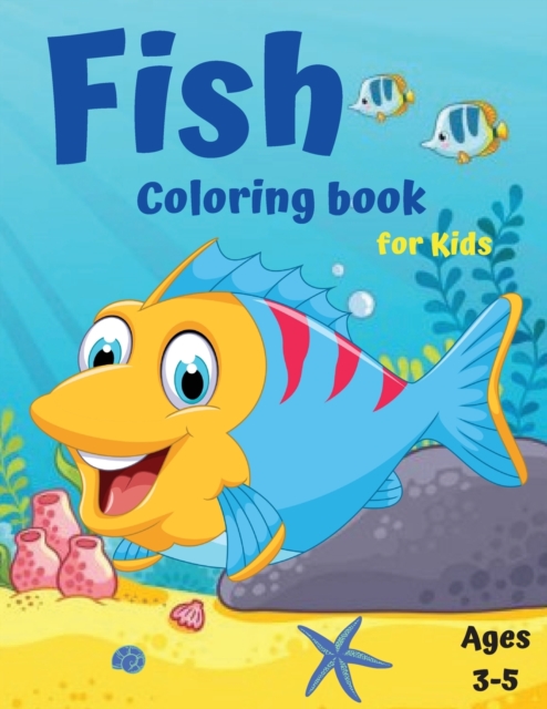 Fish Coloring Book for Kids : Cute Fish Coloring Book for Kids Ages 4-8, Paperback / softback Book