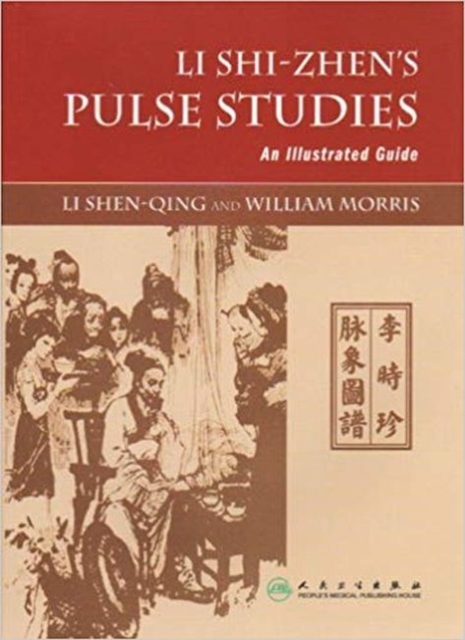 Li Shi-Zhen's Pulse Studies: An Illustrated Guide, Paperback / softback Book