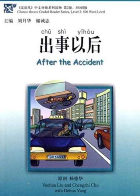 After the Accident - Chinese Breeze Graded Reader Level 2: 500 Word Level, Paperback / softback Book