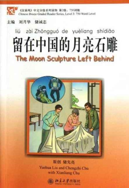 The Moon Sculpture Left Behind - Chinese Breeze Graded Reader Level 3: 750 Words Level, Paperback / softback Book