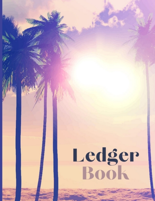 Ledger Book : Record Income and Expenses 8.5 x 11 Large Print Notebook, Paperback / softback Book
