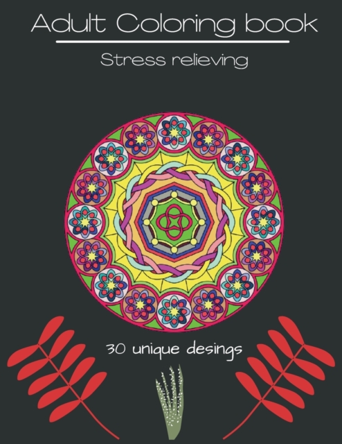 Adult coloring book : Mandalas, Stress Relieving, Perfect for Relaxation, Paperback / softback Book
