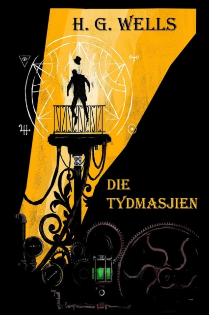 Die Tydmasjien : The Time Machine, Afrikaans Edition, Paperback / softback Book