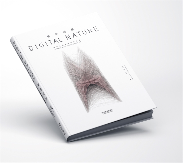 Digital Nature : Decoding Zhang Zhoujie Digital Lab, Hardback Book
