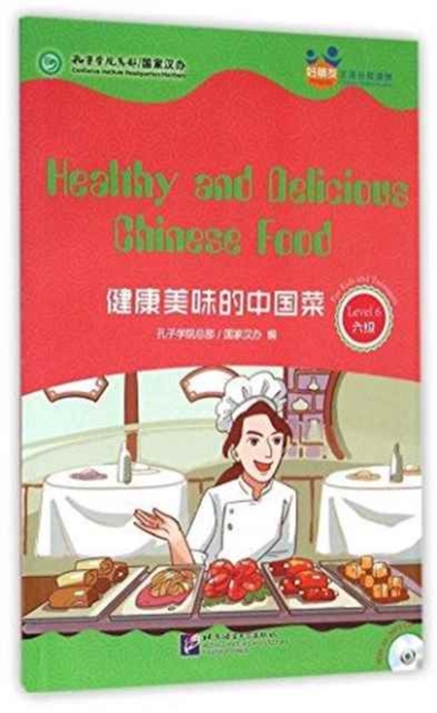 Healthy and Delicious Chinese Food (for Teenagers) - Friends Chinese Graded Readers (Level 6), Paperback / softback Book
