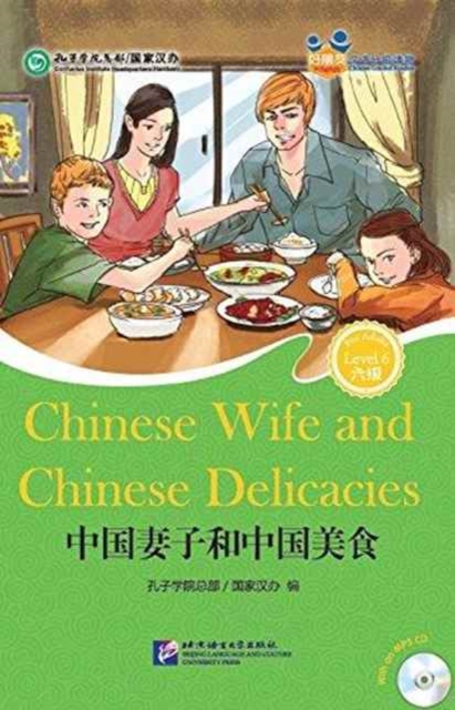 Chinese Wife and Chinese Delicacies (for Teenagers) - Friends Chinese Graded Readers (Level 6), Paperback / softback Book