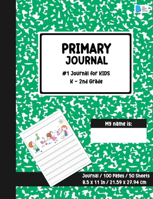 Primary Story Journal : Dotted Midline and Picture Space Green Marble Design Grades K-2 School Exercise Book Draw and Write Note book 100 Story Pages - ( Kids Composition Notebooks ) Durable Soft Cove, Paperback / softback Book