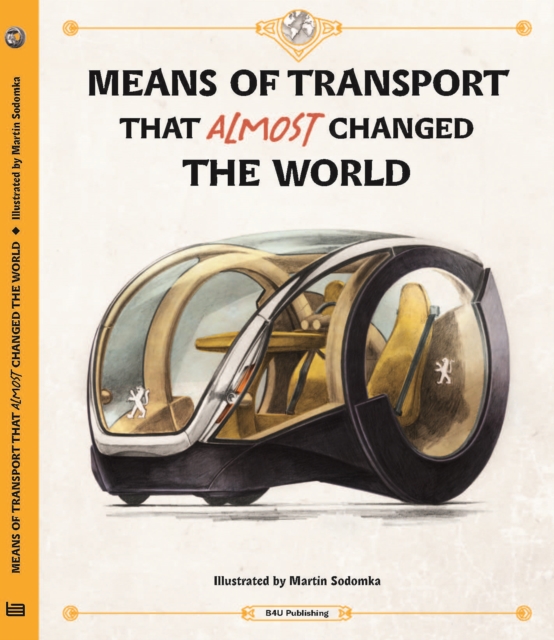 Means of Transport That Almost Changed the World, Hardback Book