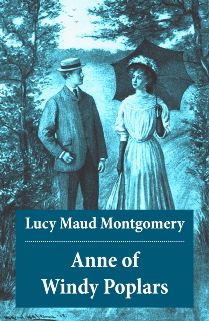 Anne of Windy Poplars: Anne Shirley Series, Unabridged, EPUB eBook