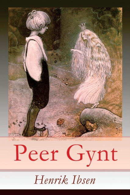 Peer Gynt : Ein dramatisches Gedicht (Norwegische Marchen), Paperback / softback Book