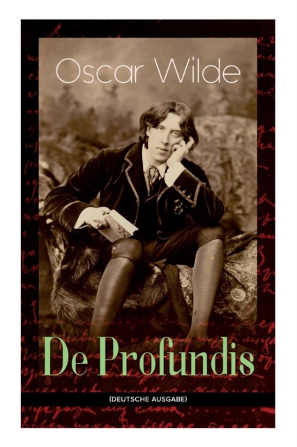 De Profundis : Metaphysische Schriften & Briefe aus dem Gefangnis, Paperback / softback Book