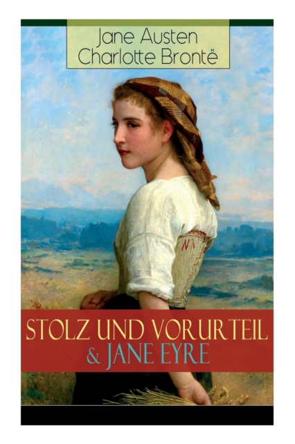 Stolz und Vorurteil & Jane Eyre : Die zwei beliebtesten Liebesgeschichten der Weltliteratur, Paperback / softback Book