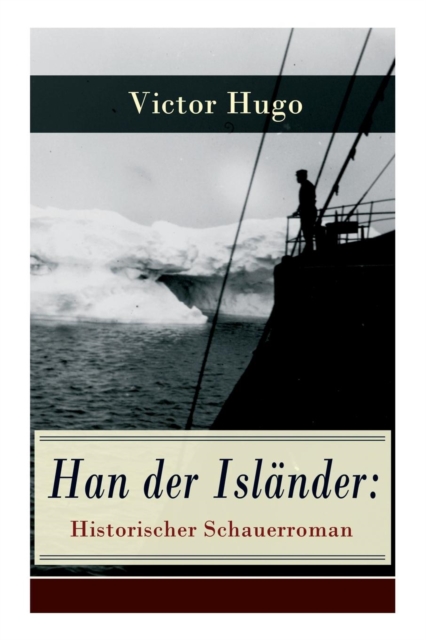 Han Der Isl nder : Historischer Schauerroman: Basiert Auf Einer Nordischen Legende, Paperback / softback Book