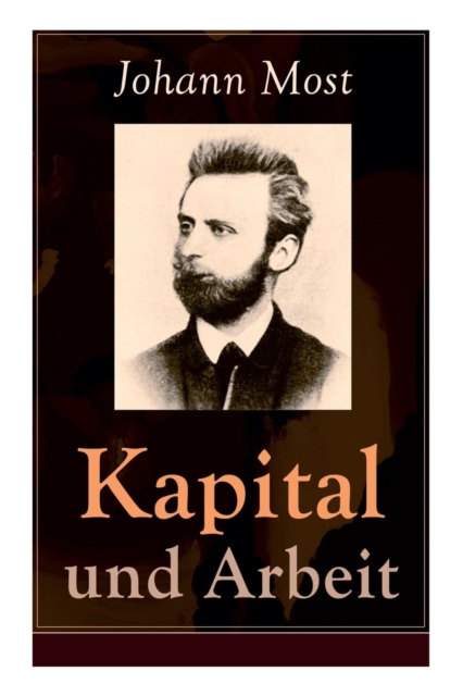 Kapital und Arbeit : Ein popularer Auszug aus Das Kapital von Marx, Paperback / softback Book