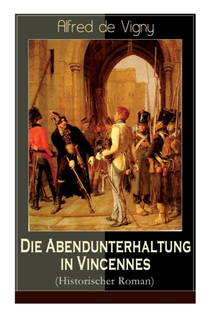 Die Abendunterhaltung in Vincennes (Historischer Roman), Paperback / softback Book