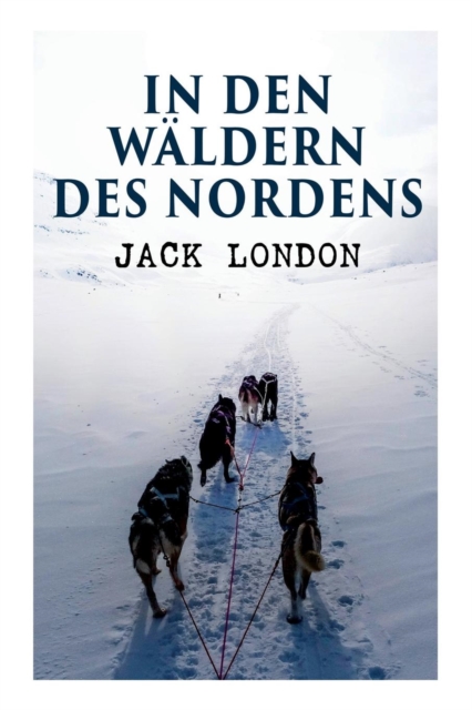 In Den W ldern Des Nordens, Paperback / softback Book