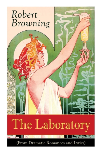 The Laboratory (from Dramatic Romances and Lyrics), Paperback / softback Book