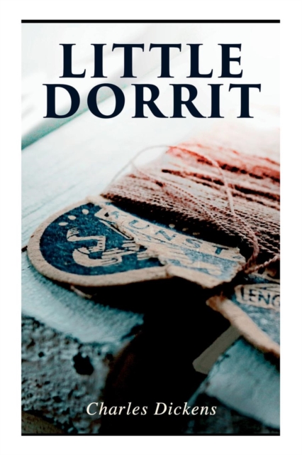 Little Dorrit : Illustrated Edition, Paperback / softback Book