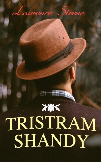 Tristram Shandy : Life & Opinions of the Gentleman, EPUB eBook