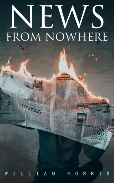 News from Nowhere : Dystopian Sci-Fi Novel, EPUB eBook