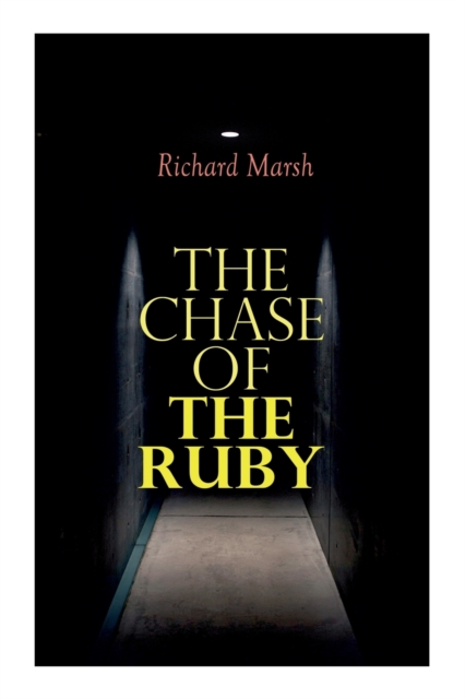 The Chase of the Ruby : Action Adventure Thriller, Paperback / softback Book