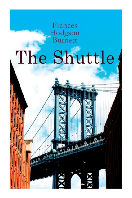 The Shuttle : Historical Novel, Paperback / softback Book